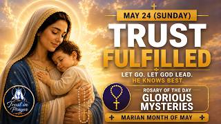 ✝️ Today's Sunday Rosary, Mary's Endless Love, May 24th, Glorious Mysteries