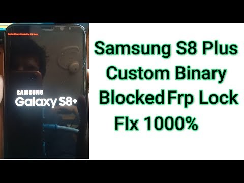Repeat Samsung S8 Plus Sm G955f Custom Binary Blocked By Frp