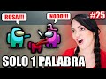 AMONG US PERO SOLO PUEDES DECIR 1 PALABRA! 😅 Y Partidas Among Us Votos Ocultos 😂 Sandra Cires Play