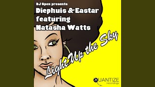 Light Up The Sky (feat. Natasha Watts) - Diephuis, Eastar