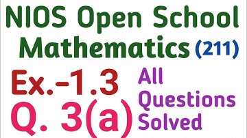 Q.3(a) Ex. 1.3, NIOS 10th mathematics, Chapter 1, NIOS 10th maths, math