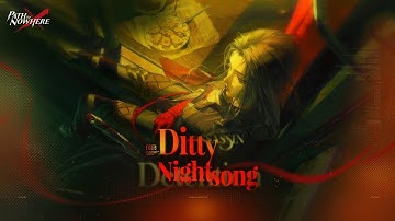 Path to Nowhere | Event Story: Ditty Nightsong (Archive) | CN VO [FChief]