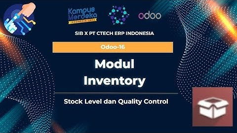 Odoo 16 - Modul Inventory (MSIB 5 x PT Ctech ERP Indonesia)