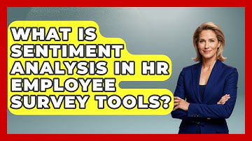 What Is Sentiment Analysis In HR Employee Survey Tools? | Office Wellness Insights News