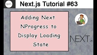 Adding Next NProgress to Display Loading State in Next.js