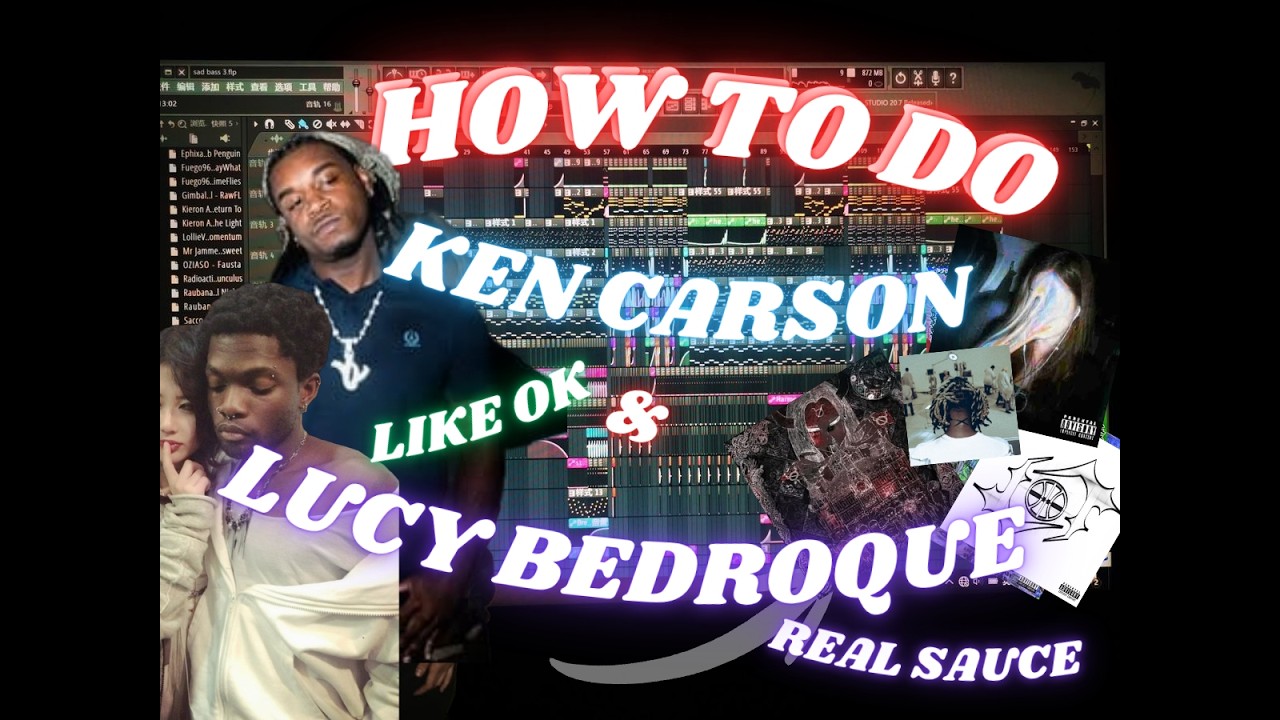 HOW LUCY BEDROQUE and KEN CARSON MAKE BEATS | Fl Studio Tutorial - YouTube