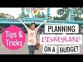 Planning a Disneyland Vacation on a Budget | Disneyland Tips & Tricks