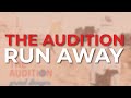 The Audition - Run Away (Official Audio)