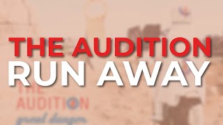 The Audition - Run Away (Official Audio)