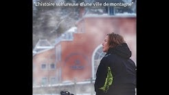 Documentaire sur Ax les Thermes- Ariège Pyrénées