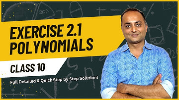 Class 10 Maths Chapter 2 Exercise 2.1 | Full NCERT Solutions | Polynomials | CBSE 2025 Board Prep