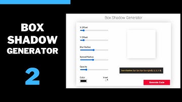 Design A CSS Box Shadow Generator Using HTML, CSS & JS (Part 2)