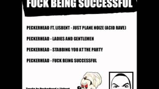 Peckerhead Ft. Lisbent - Just plane noize (acid rave)