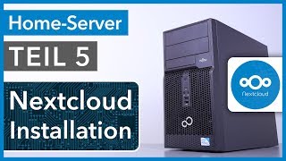 Nextcloud auf dem Home Server installieren (LXC) - Home Server selbst bauen TEIL 5