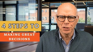 4 Steps to Making Great Decisions