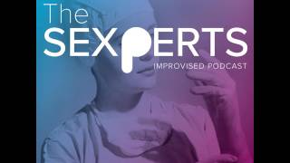 The Sexperts - Ep. 16 - The Fact & Fiction of Felching - Ft. Garrett Barnes