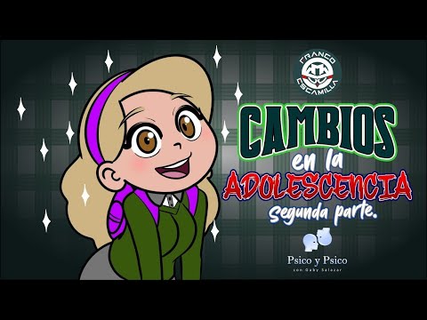 Psico y Psico Cambios en la Adolescencia 2da Parte
