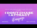 I Don T Chase I Attract Self Concept Rampage Manifest Being Magnetic AF 