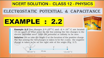 NCERT SOLUTION|CLASS 12 PHYSICS|ELECTROSTATIC POTENTIAL & CAPACITANCE|EXAMPLE 2.2 CBSE  IIT NEET JEE