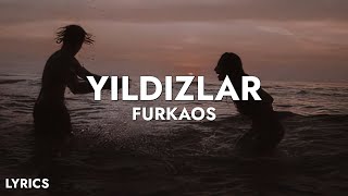 Furkaos - Yıldızlar (Sözleri/Lyrics) Resimi