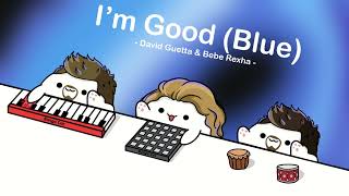 David Guetta &amp; Bebe Rexha - I&#39;m Good (Blue) (cover by Bongo Cat) 🎧