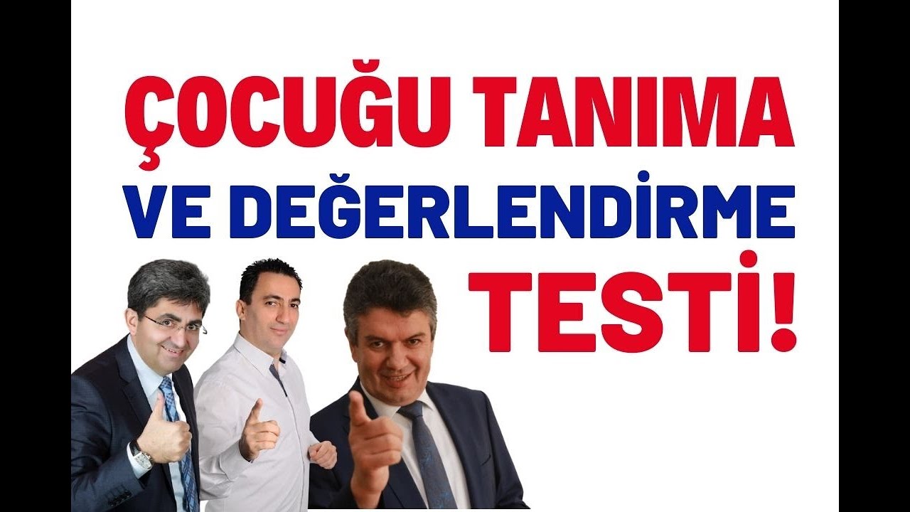 ÇOCUĞU TANIMA VE DEĞERLENDİRME TESTİ! | Canten Kaya