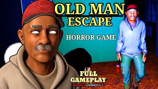 OLD MAN ESCAPE : Horror Game - Full Gameplay Android screenshot 3