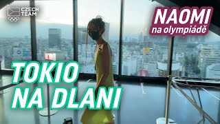 Tajný tip s výhledem na celé Tokio | Naomi na olympiádě