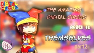 👑The Amazing Digital Circus React to Themselves (Animations)🎪😯I Part 2/? ✨