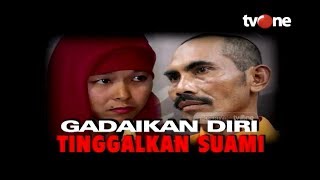 Download lagu Gadaikan Diri Tinggalkan Suami | Menyingkap Tabir (12/7/2019)