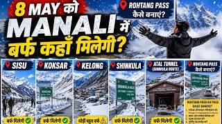 8 May Manali Snow Update 2026 ❄️ Sissu Koksar Keylong Shinkula Rohtang Pass Latest Update
