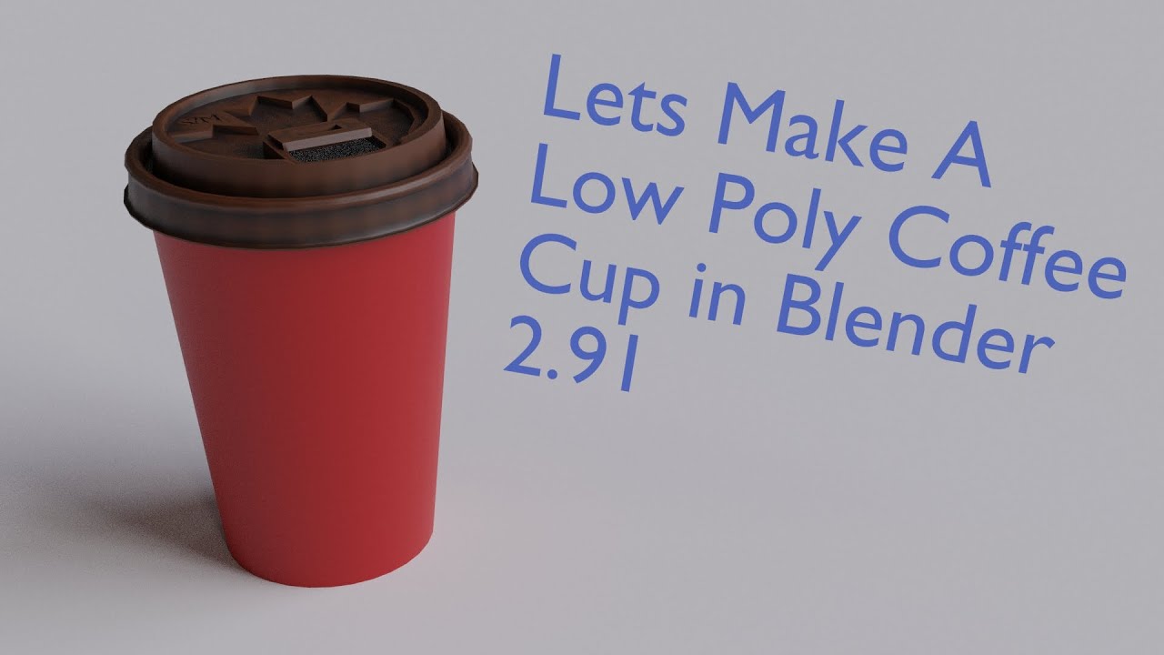 How To Make Coffee Cup in Blender 2.91 YouTube