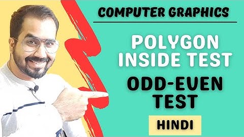 Polygon Inside Test - Odd Even Test Explained in Hindi l Computer Graphics Course