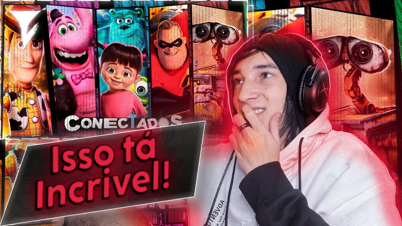 (Só parte boa fds) REACT Conectados (Teoria Pixar) | Realista