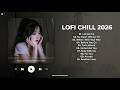 Sad Lofi Songs 2026 🎧 Chill Lofi Mix – New Lyrics Cover 💔 | Let Her Go, Let Me Down Slowly