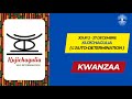 KUJICHAGULIA L Autodétermination Jour 2 De KWAZAA KUJICHAGULIA L Autodétermination Jour 2 De KWAZAA