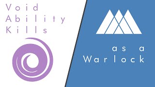 Quickest Way To Get Void Ability Kills As A Warlock