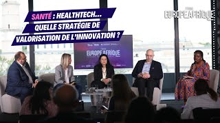 Santé : Healthtech… quelle stratégie de valorisation de l’innovation ? | Forum Europe Afrique