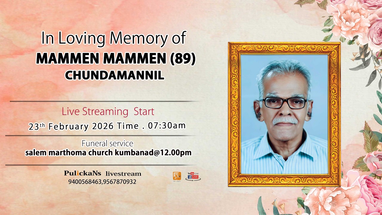 FUNERAL SERVICE LIVE  , MAMMEN MAMMEN (89) CHUNDAMANNIL ,KUMBANAD