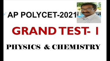 AP POLYCET -2021/GRAND TEST - 1 /IN  PHYSICS & CHEMISTRY / also useful for AP-IIIT(RGUKT) / TET/ DSC