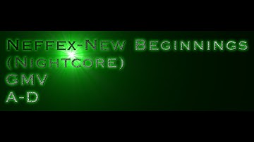 Neffex-New beginnings (Nightcore) (GMV)