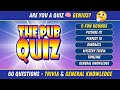 The Pub Quiz #95 – The Ultimate Trivia Challenge