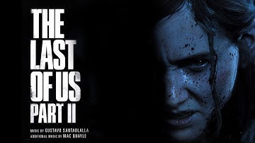 Gustavo Santaolalla - Beyond Desolation | The Last of Us Part II (Original Soundtrack)