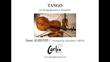 Albeniz - Tango - Arranged for String Quartet or Ensemble