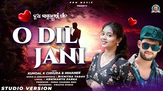 O DIL JANI I KUNDAL K.CHHURA I HIMANEE I NEW SAMBALPURI SONG 2026 I STUDIO VERSION I PNM MUSIC I 