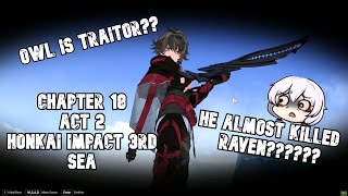 Honkai Impact 3rd SEA Chapter 18 Act 2 Owl is Traitor (English sub)(Japan Dub)