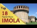 "IMOLA" Top 18 Tourist Places | Imola Tourism | ITALY