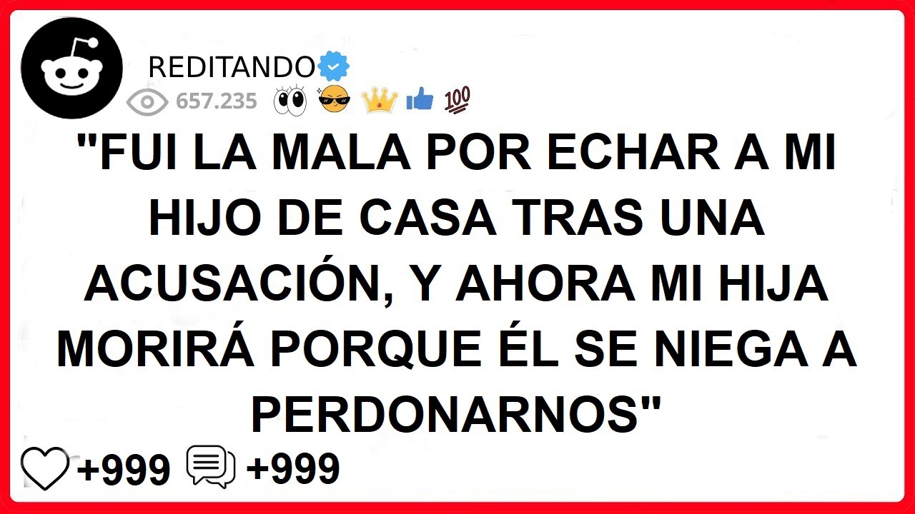FUI LA MALA POR ECHAR A MI HIJO DE CASA TRAS UNA ACUSACIÓN, Y AHORA MI HIJA MORIRÁ PORQUE ÉL SE NIEG