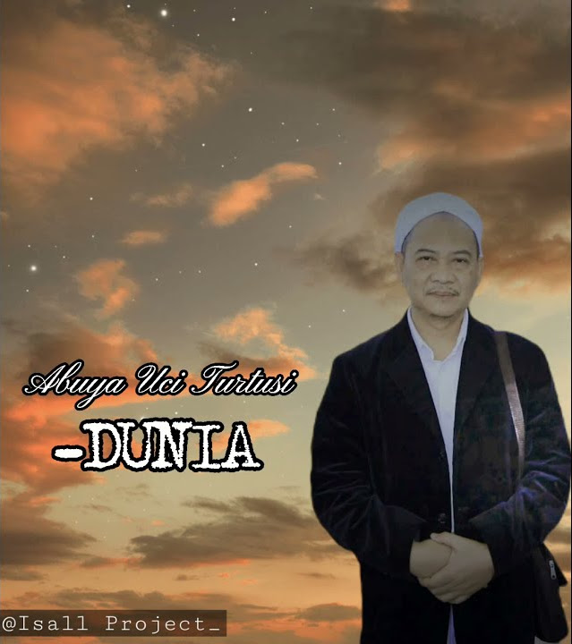 Story Wa || Ceramah Singkat Abuya Uci Turtusi ~ DUNIA