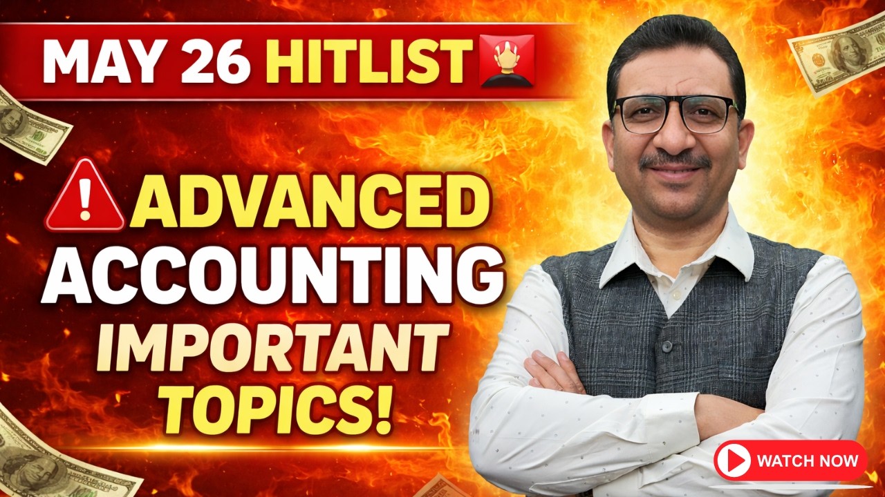 Hitlist for May-26 Exam | Advanced Accounting | Exam Express